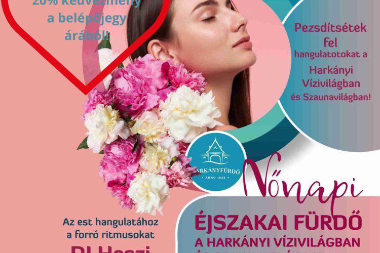 2023.03.11. nőnap alkalmából éjszakai fürdőzés Harkányban - plakát