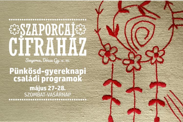 Pünkösd és gyermeknap a Szaporcai Cifraházban - plakát