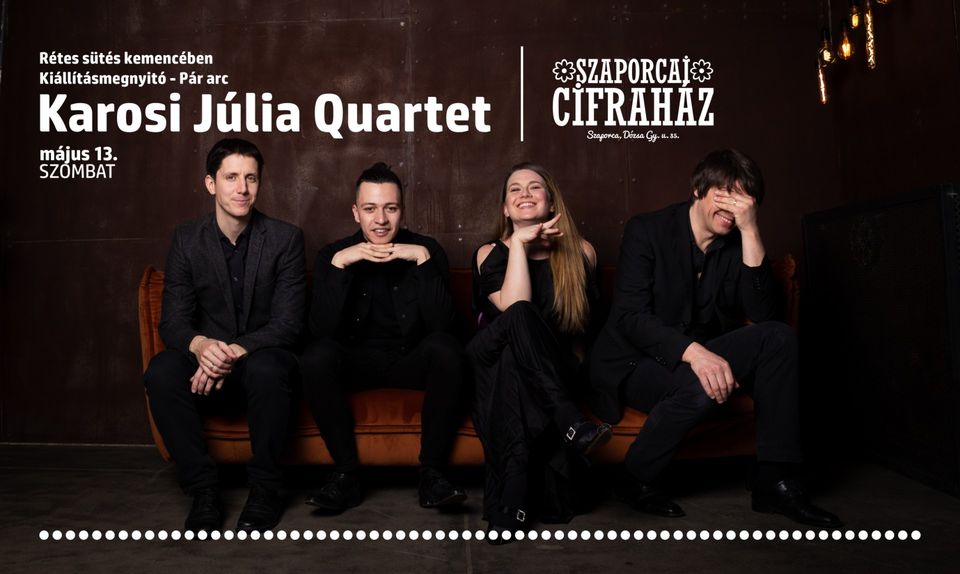 Karosi Júlia Quartet koncertje Szaporcán, a Cifraházban - plakát