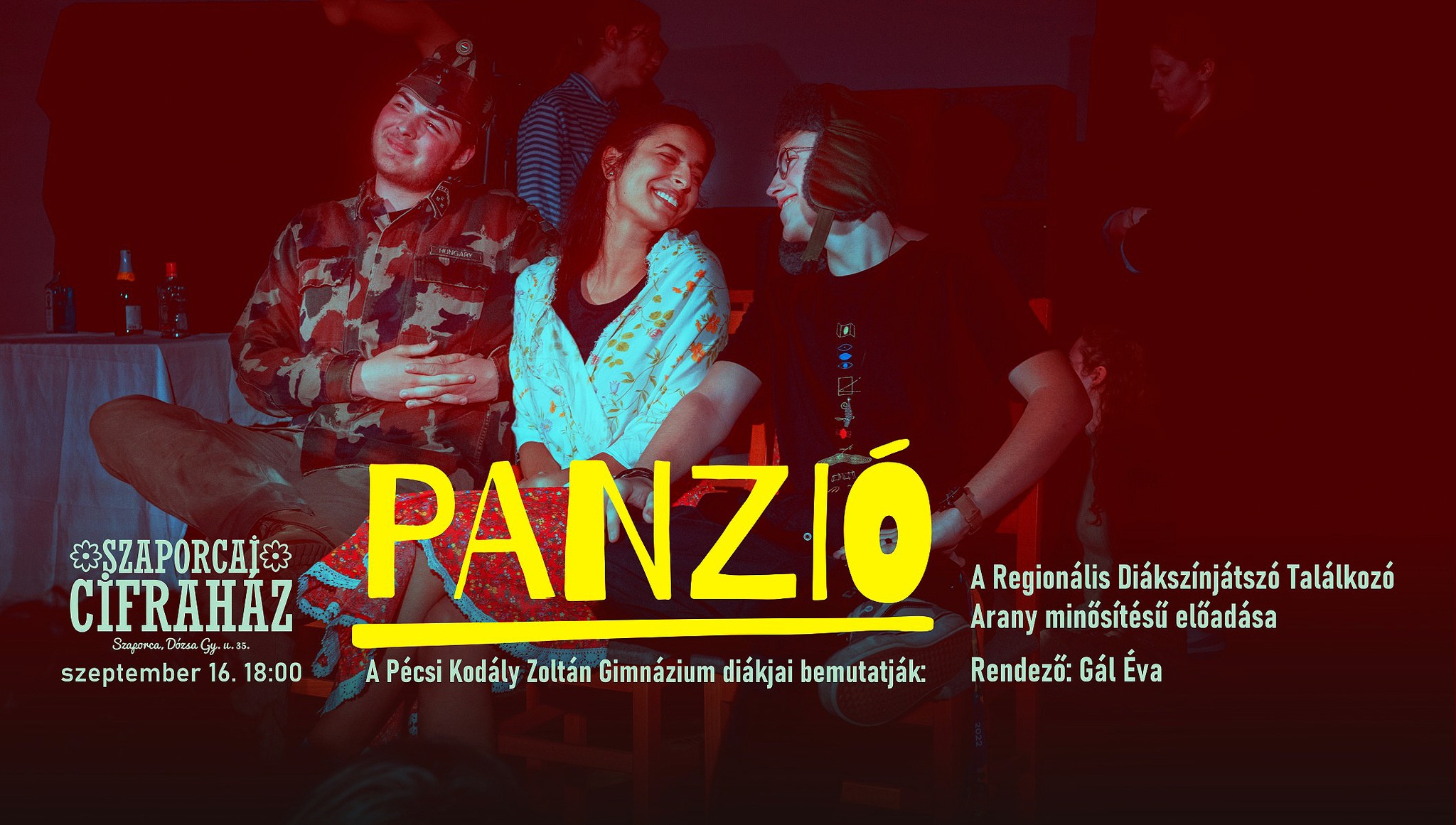 Panzió - a pécsi Kodály Zoltán Gimnázium tanulóinak sznjátszó előadása Szaporcán a Cifraházban - plakát