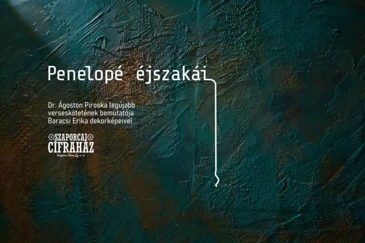 Szaporcai Cifraház - Penelopé éjszakái könyvbemutató - plakát, Keratív - Grafika: Bozsits József