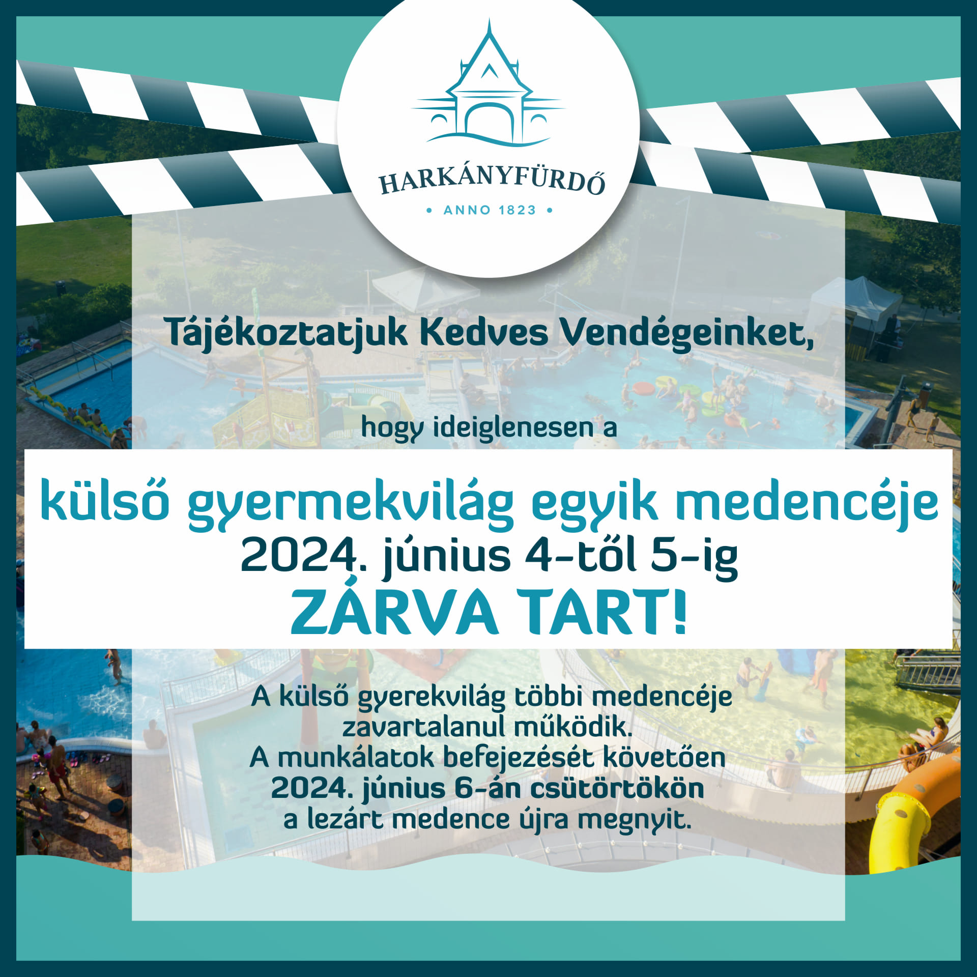 Átmeneti zárás a Kültéri Gyermekbirodalom egyik medencéjénél - 2024.06.04. - 05.