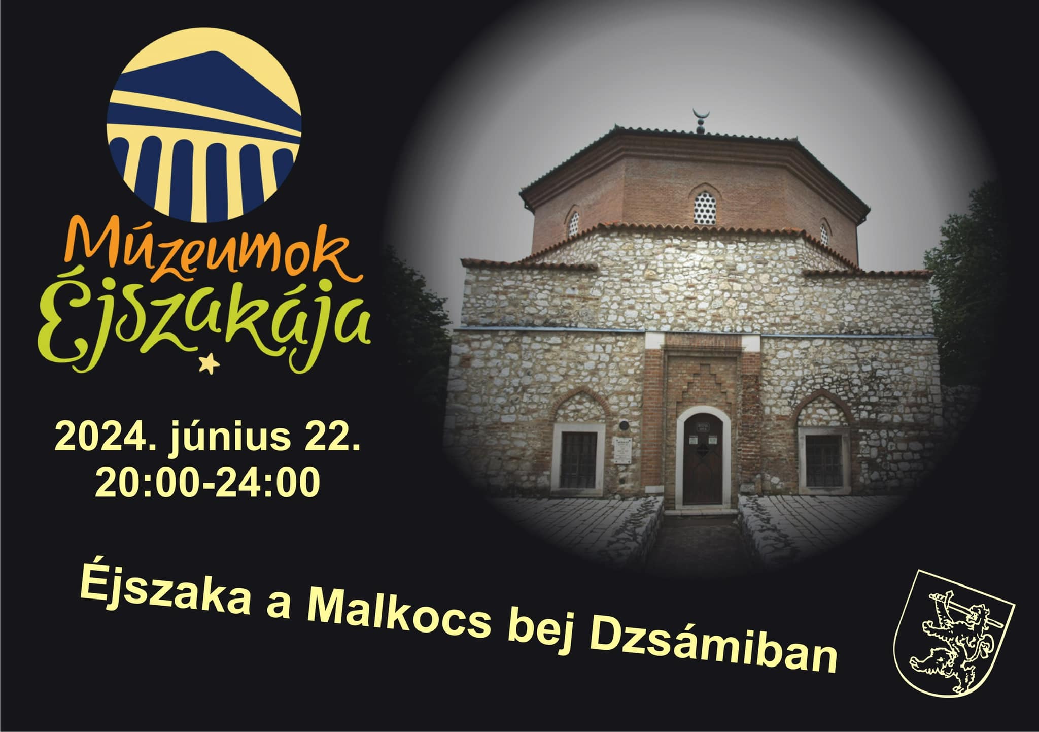 Múzeumok Éjszakája Siklós, Malkocs bej dzsámi, 2024