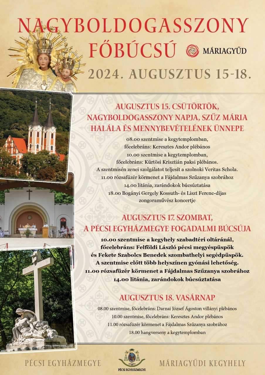 Nagyboldogasszony főbúcsú Máriagyűdön 2024.08.15. - 18. között