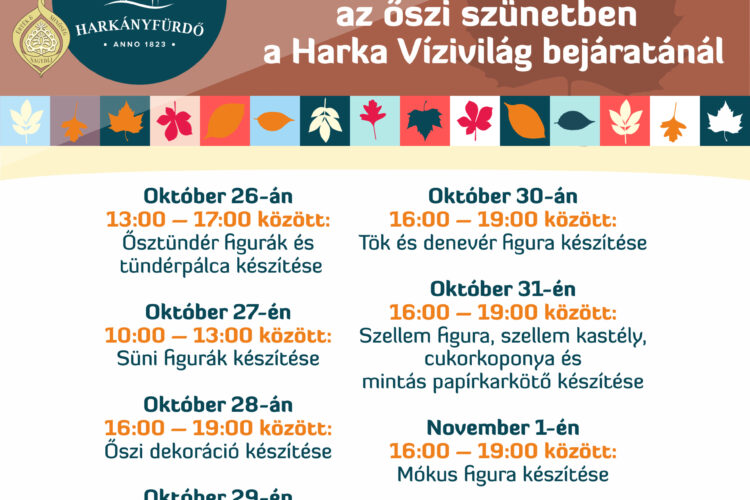Kézműves foglalkozások a Harkányi Gyógyfürdőben az őszi szünet ideje alatt - 2024.10.26. - 2024.11.02.