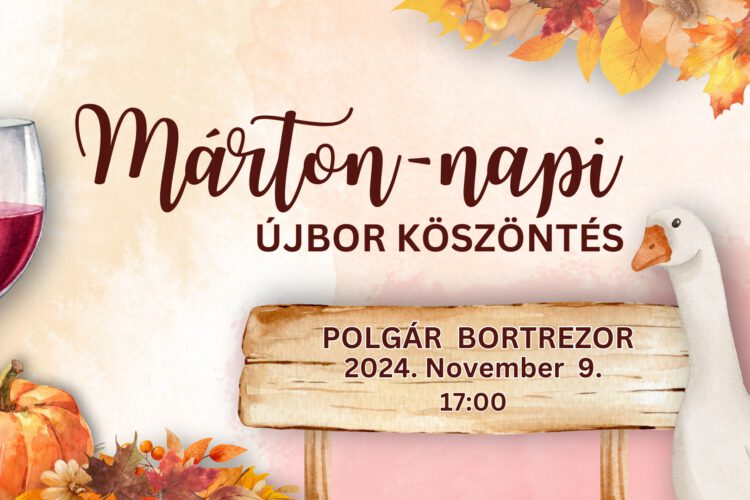 Márton-napi újbor köszöntés a Polgár Pincészetben és Bortrezorban 2024.11.09-én