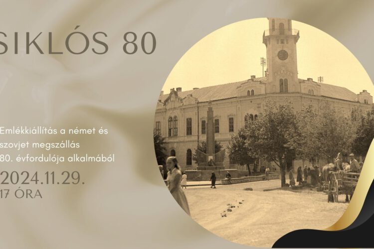Siklós 80 - kiállítás a német és szovjet megszállás 80. évfordulója alkalmából