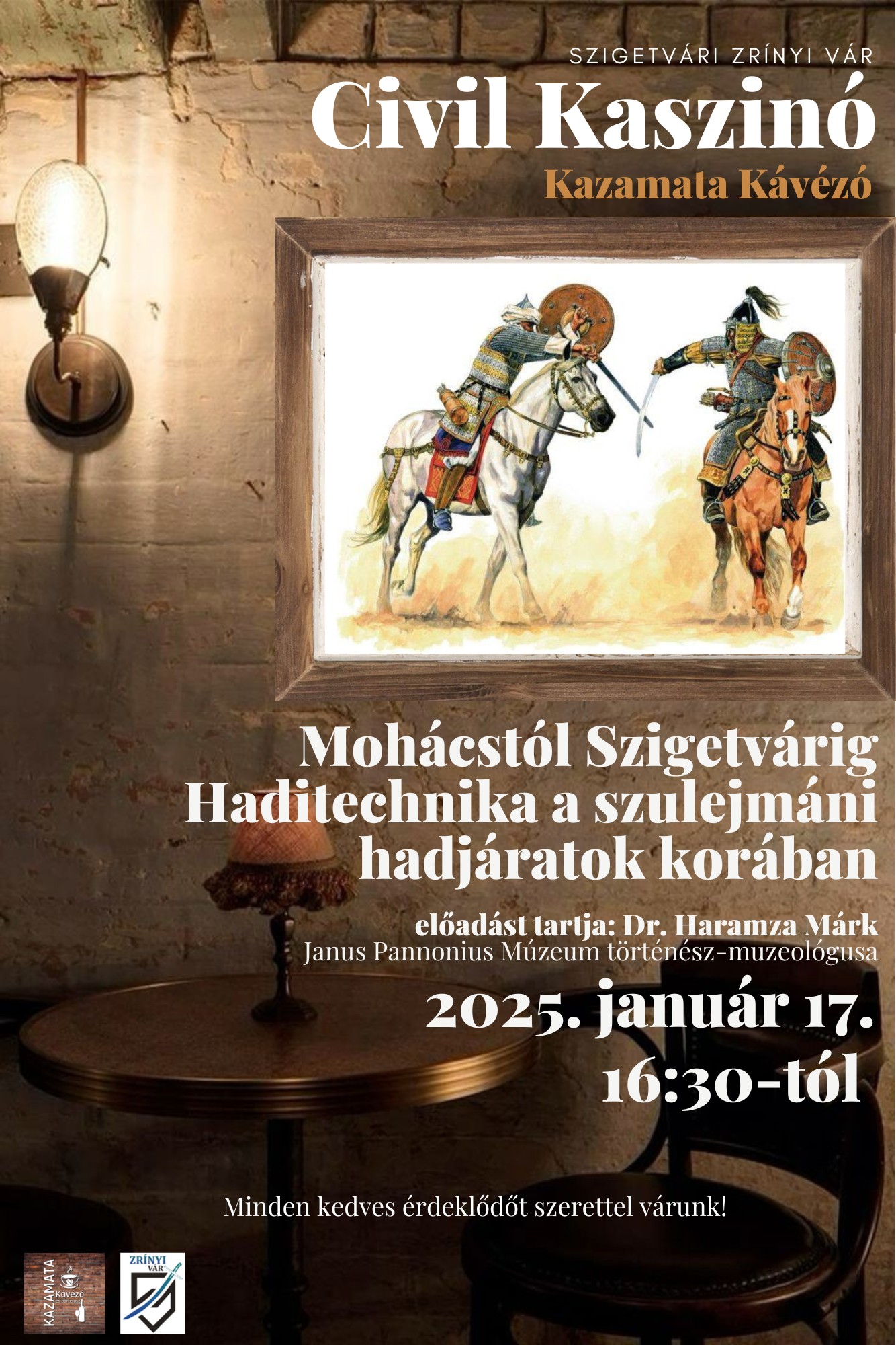 Civil Kaszinó Szigetvár, Kazamata kávézó, haditechnika Szulejmán idejében, Dr. Haramza Márk előadása, 2025.01.17.