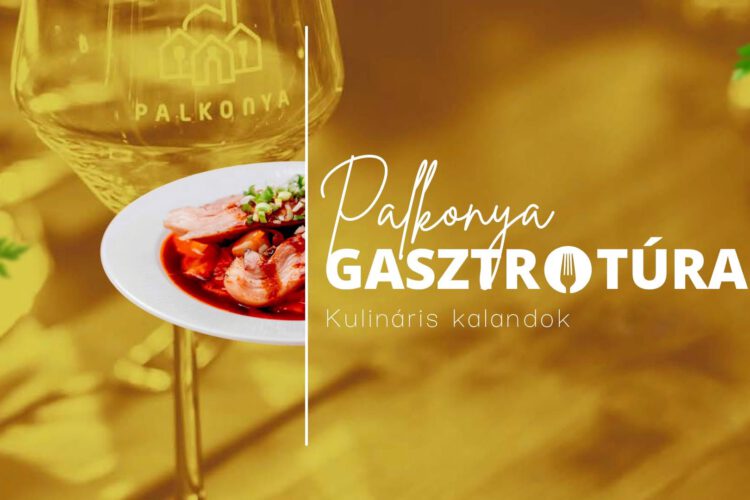 Palkonya Gasztrotúra 2025 - 4 étterem 4 különleges ajánlata - 2025.01.25.