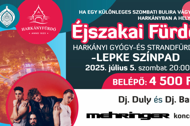 Éjszakai Fürdő Harkányban - 2025.07.05. - Mehringer koncerttel
