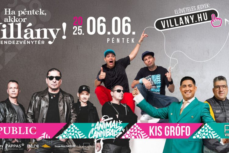 Ha péntek, akkor Villány - 2025.06.06., fellép a Republic, Animal Cannibals és Kis Grófo