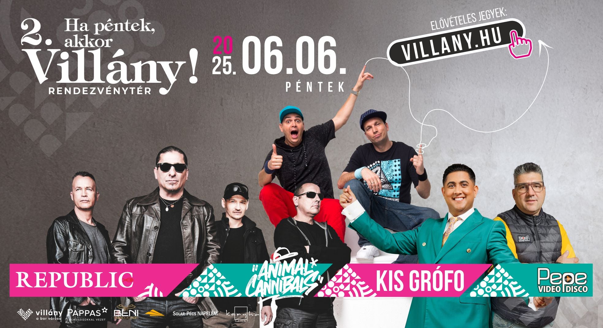 Ha péntek, akkor Villány - 2025.06.06., fellép a Republic, Animal Cannibals és Kis Grófo