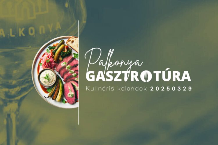 Palkonya, Gasztrotúra, 2025.03.29-i esemény