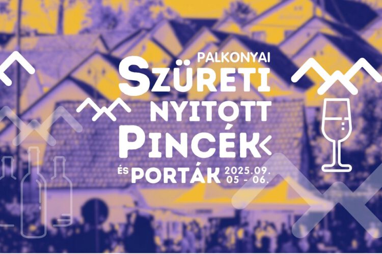 Palkonya - Szüreti Nyitott Pincék 2025 plakát