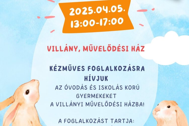 Húsvéti kézműves foglalkozás Villányban - 2025.04.05.