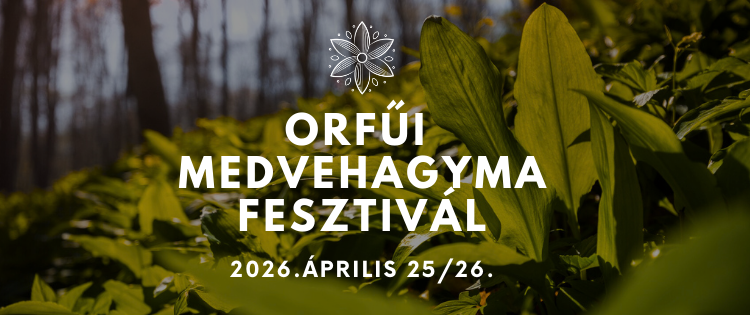 Medvehagyma Fesztivál Orfű, 2026.04.25-26.