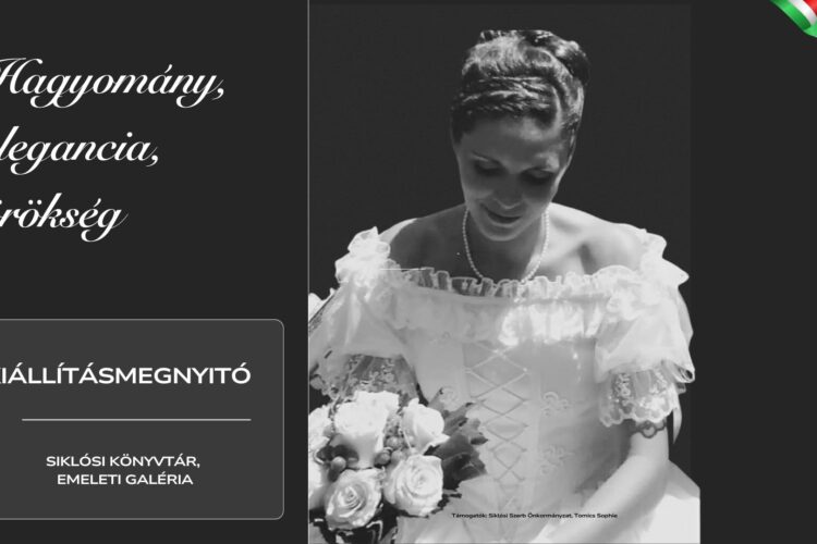 Hagyomány, elegancia, örökség - kiállítás Siklóson - 2026.03.10.
